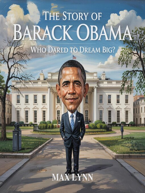Title details for The Story of Barack Obama by Max Lynn - Available